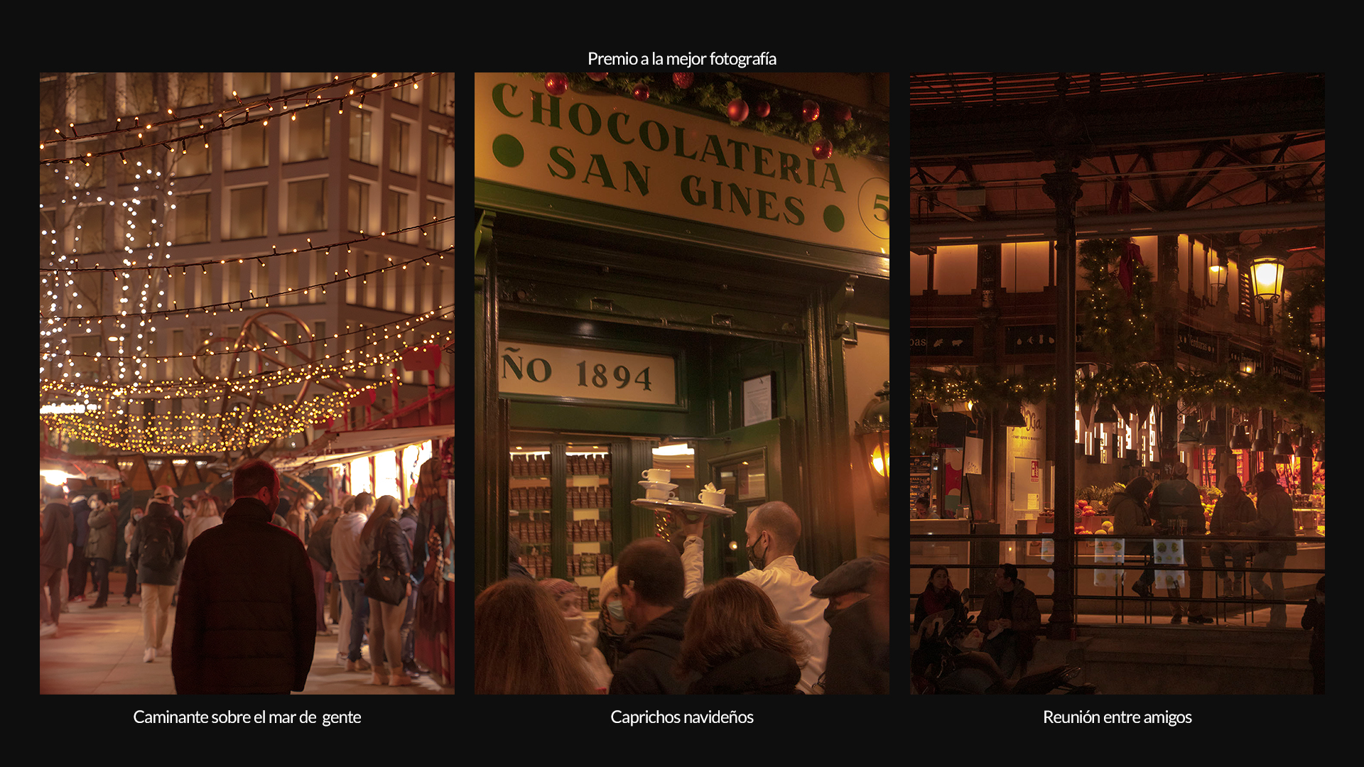 Primera serie de tres fotografías sobre la Navidad en Madrid, entre ellas la fotografía premiada, Caprichos Navideños. Además de Caminante sobre el mar de gente y Reunión entre amigos